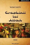Creștinii lui Allah - Roman carte - Massimo Carlotto - Paperback - Carti Crestinism