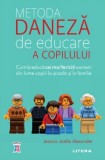 Metoda daneza de educare a copilului | Jessica Joelle Alexander