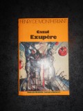 HENRY DE MONTHERLANT - CAZUL EXUPERE