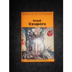 HENRY DE MONTHERLANT - CAZUL EXUPERE
