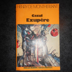 HENRY DE MONTHERLANT - CAZUL EXUPERE