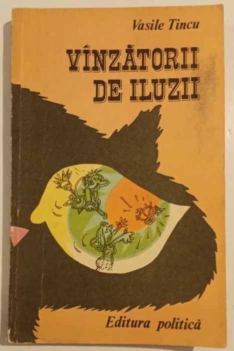 Vasile Tincu - Vanzatorii de iluzii