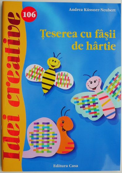 Teserea cu fasii de hartie &ndash; Andrea Kussner-Neubert