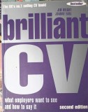 CV BRILLIANT. WHAT EMPLOYERS WANT TO SEE AND HOW TA SAY IT-JIM BRIGHT, JOANNE EARL-257945