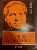 Viata lui G. Calinescu - Ion Balu