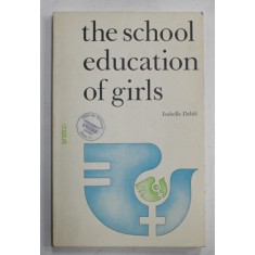 THE SCHOOL EDUCATION FOR GIRLS by ISABELLE DEBLE , 1980