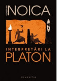 Interpretari la Platon - Constantin Noica, Grigore Vida