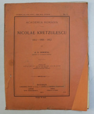 NICOLAE KRETZULESCU , 1812 - 1900 - 1912 de A. D. XENOPOL , 1912 foto