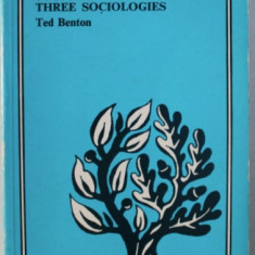 Philosophical foundations of the three sociologies /​ Ted Benton