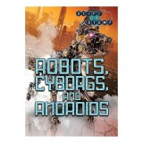 Cumpara ieftin Robots, Cyborgs, and Androids