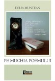 Pe muchia poemului - Paperback brosat - Delia Muntean - Limes