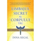 Cumpara ieftin Limbajul secret al corpului tau - Inna Segal | Carte Psihologie, Editura Adevar Divin, 2024, Brosata, 368 pagini