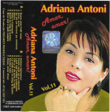 Casetă audio Adriana Antoni &lrm;&ndash; Vol. 11 Amar, Amar!, originală, Casete audio, Lautareasca