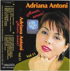 Casetă audio Adriana Antoni &lrm;&ndash; Vol. 11 Amar, Amar!, originală