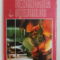 DEZOXIDAREA OTELURILOR de I. TRIPSA si C. PUMNEA , 1981