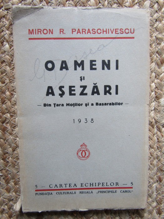 MIRON RADU PARASCHIVESCU - OAMENI SI ASEZARI , ED. 1-A , 1938