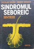 SINDROMUL SEBOREIC. SINTEZE - Nicolae Maier, Remus Orasan (1986, Dacia, Hardcover, Medicina)