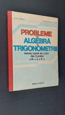 PROBLEME DE ALGEBRA SI TRIGONOMETRIE CLASELE A IX - A si a X-A STARE FOARTE BUNA foto