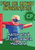 Fişe de lucru diferenţiate, Matematică şi explorarea mediului, Clasa Pregătitoare