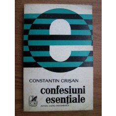 Constantin Crisan - Confesiuni esentiale
