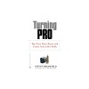 Turning Pro: Tap Your Inner Power and Create Your Life&#039;s Work