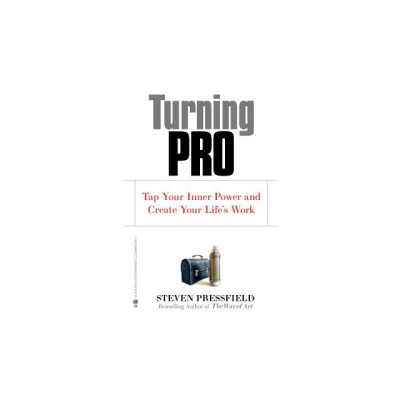 Turning Pro: Tap Your Inner Power and Create Your Life&amp;#039;s Work foto