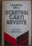 Dumitru Micu - Scriitori, carti, reviste