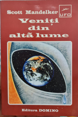 VENITI DIN ALTA LUME SCOTT MANDELKER 1996 EDITURA DOMINO OZN UFO EXTRATERESTRII foto