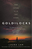 Goldilocks | Laura Lam