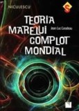 Cumpara ieftin Teoria marelui complot mondial/Jean-Luc Caradeau