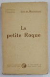 LA PETITE ROUGE par GUY DE MAUPASSANT , EDITIE INTERBELICA , PREZINTA URME DE UZURA