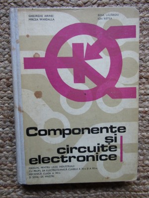 Componente Si Circuite Electronice - Gheorghe Airinei foto