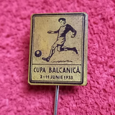Insigna fotbal-interbelica-Cupa Balcanica 03.-11.06.1933 (Romania)