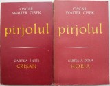 Parjolul (2 volume) - Oscar Walter Cisek - Roman istoric