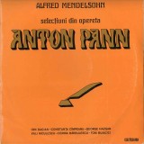 Disc vinil, LP. SELECTIUNI DIN OPERETA &bdquo;ANTON PANN&rdquo;-ALFRED MENDELSOHN-279774, Electrecord
