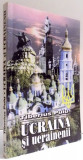 UCRAINA SI UCRAINENII de TIBERIUS PUIU , 1999 , * PREZINTA SUBLINIERI , PAG 149 - 152 LIPITE CU SCOCI