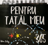 Calendar 365 pentru tatăl meu - Hardcover - Helen Exley - Helen Exley