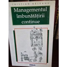 Managementul imbunatatirii continue - Cristian Baleanu