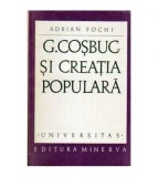 Adrian Fochi - G. Cosbuc si creatia populara - 108068