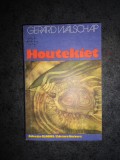 GERARD WALSCHAP - HOUTEKIET
