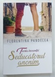 TEORIA INOCENTEI , SEDUCATORUL ANONIM de FLORENTINA PANDELEA , 2020