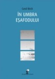 In umbra esafodului | Carol Birch