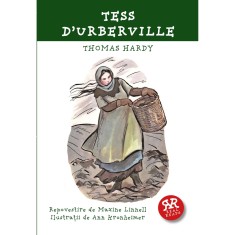 Tess D&#039;URBERVILLE /Thomas Hardy - Repovestire de Maxine Linnell
