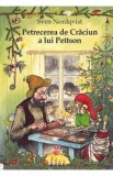 Petrecerea de Craciun a lui Pettson - Sven Nordqvist