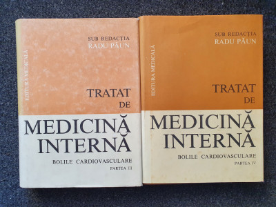 TRATAT DE MEDICINA INTERNA Bolile cardiovasculare - Radu Paun (partea III + IV) foto