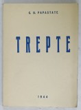 TREPTE de C.D. PAPASTASE , versuri , 1944, DEDICATIE *