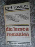 Din Lumea Romanica - Karl Vossler ,536110