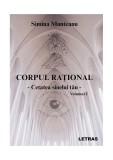 Corpul rațional &ndash; Cetatea sinelui tău - (Vol. 1) - Paperback brosat - Simina Munteanu - Letras