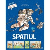 Spatiul. Stiai ca? Banda desenata - Olivier Dupin