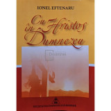 Ionel Eftenaru - Cu Hristos in Dumnezeu (semnata) (editia 2020)